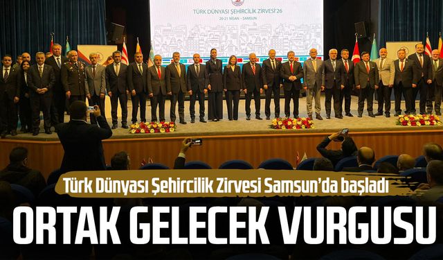 Türk Dünyası Şehircilik Zirvesi Samsun’da başladı: Ortak gelecek vurgusu