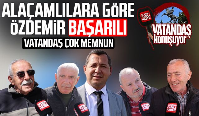 Alaçam'da vatandaşa göre Ramazan Özdemir başarılı, vatandaş çok memnun