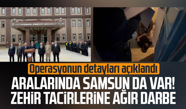 Aralarında Samsun da var! Zehir tacirlerine ağır darbe