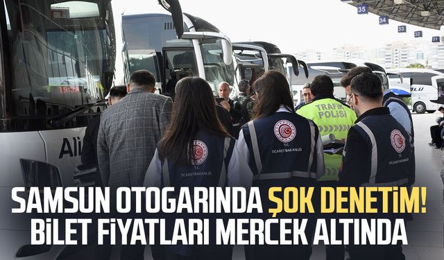 Samsun'da otobüs firmaları ve ücret tarifeleri denetlendi