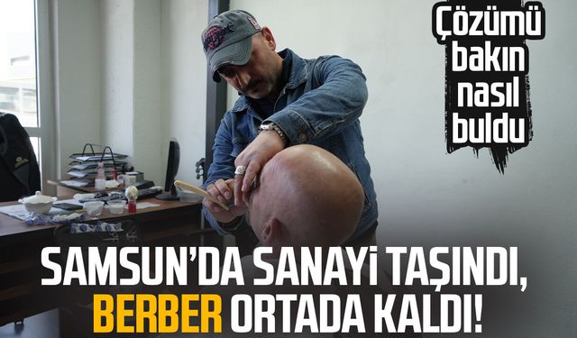 Samsun'da sanayi sitesinin seyyar berberi
