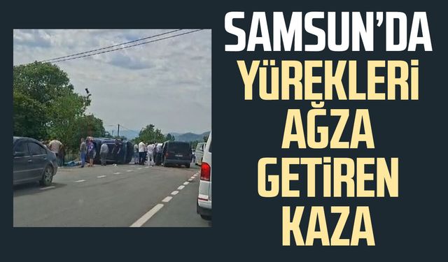 Samsun'da yürekleri ağza getiren trafik kazası!