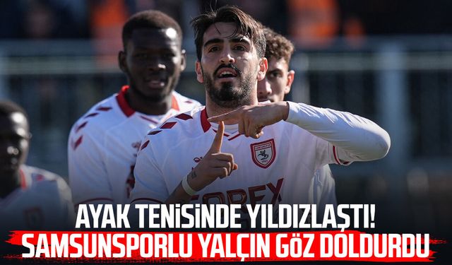 Ayak tenisinde yıldızlaştı! Samsunsporlu Yalçın Kayan göz doldurdu