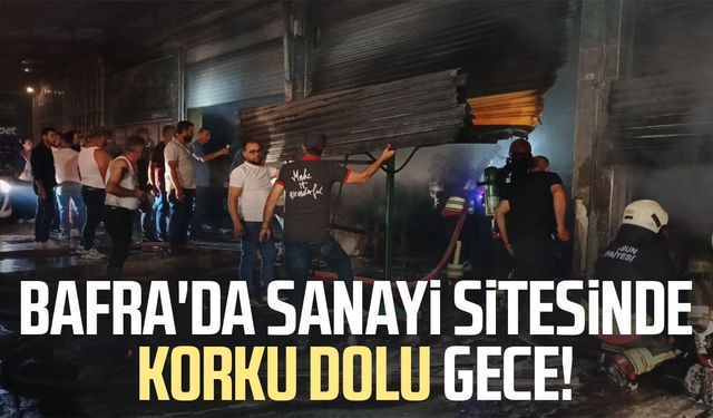 Bafra'da sanayi sitesinde korkutan yangın: İş yerinde büyük hasar