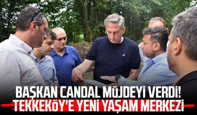 Başkan Mustafa Candal müjdeyi verdi! Tekkeköy'e yeni yaşam merkezi
