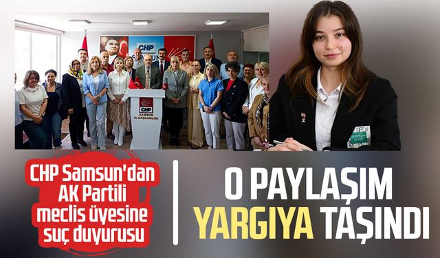 CHP Samsun'dan suç duyurusu! "Atatürk" paylaşımı yargıya taşındı