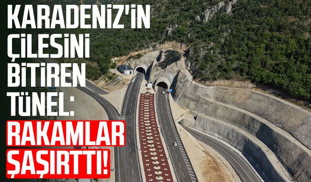 Karadeniz'in çilesini bitiren tünel: Rakamlar şaşırttı!