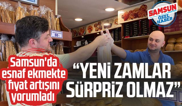 Samsun'da esnaf ekmek zammını yorumladı