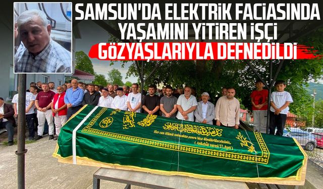 3 işçinin öldüğü elektrik faciasında bir kişi daha defnedildi