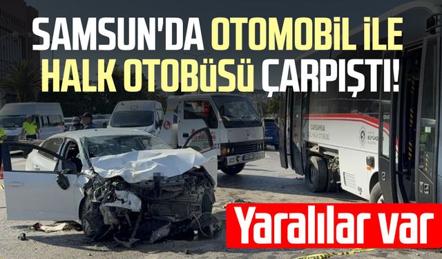 Samsun'da otomobil ile halk otobüsü çarpıştı: 7 yaralı