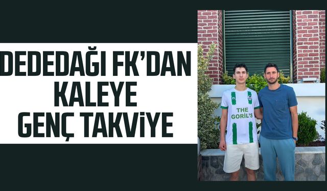 Dededağı FK, Ahmet Büyükbektaş'ı kadrosuna kattı