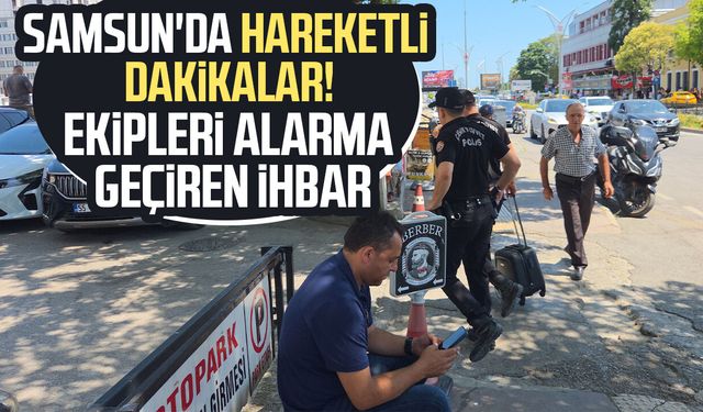 Samsun'da şüpheli valiz paniği