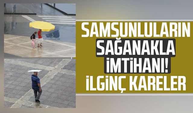 Samsun'da sağanak yağış manzaraları