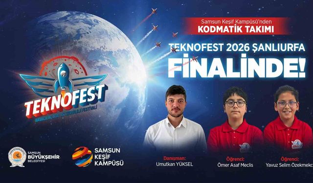 Samsunlu öğrenciler, TEKNOFEST Şanlıurfa finalinde yarışacak