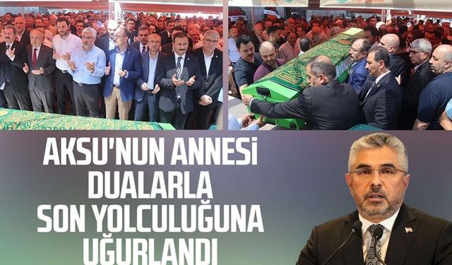 AK Parti Samsun Milletvekili Av. Ersan Aksu'nun annesi dualarla uğurlandı