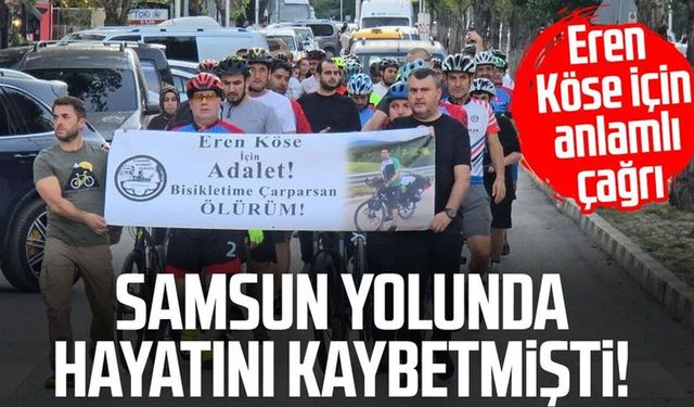 Samsun yolunda hayatını kaybetmişti: Eren Köse için pedal çevirdiler