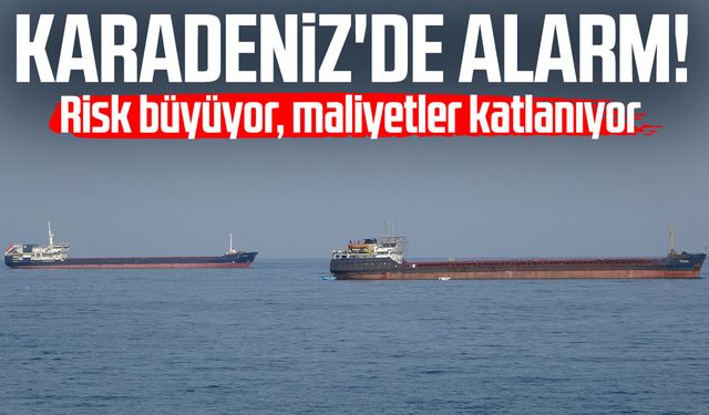 Karadeniz'de alarm! Risk büyüyor, maliyetler katlanıyor