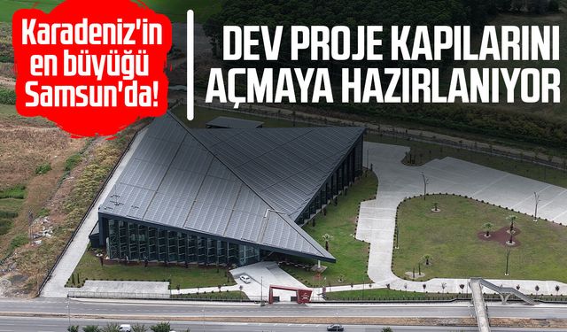 Karadeniz'in en büyük Bilim Merkezi ve Planetaryumu'nun inşaatı tamamlandı
