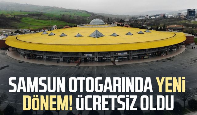 Samsun otogarında yeni dönem! Ücretsiz oldu