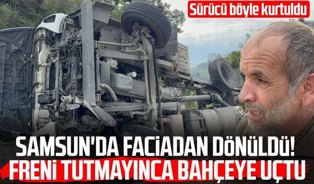 Samsun'da faciadan dönüldü! Freni tutmayınca bahçeye uçtu