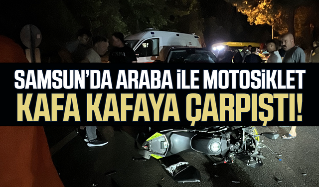 Samsun'da SUV araç ile motosiklet kafa kafaya çarpıştı: 1 yaralı
