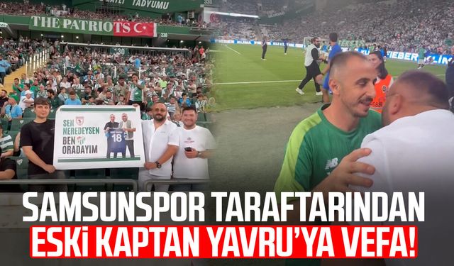 Samsunspor taraftarından eski kaptan Zeki Yavru’ya vefa!