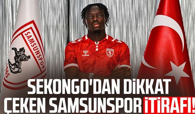 Antoine Sekongo: 'Samsunspor'da olmak benim için büyük bir gurur'