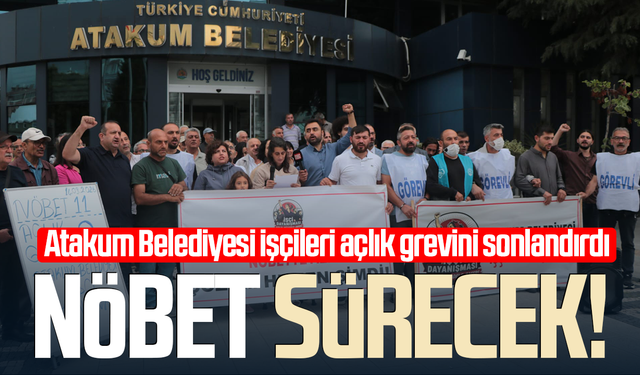 Atakum Belediyesi işçileri açlık grevini sonlandırdı: Nöbet sürecek!