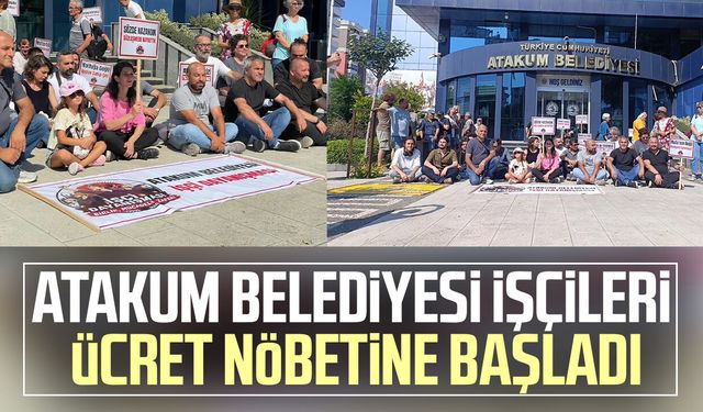 Atakum’da işçiler belediye önünde nöbette