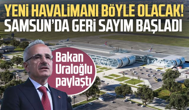Bakan Uraloğlu'ndan Samsun Çarşamba Havalimanı paylaşımı