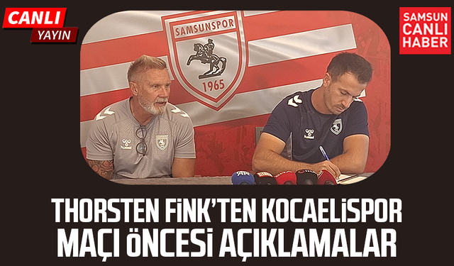 Samsunspor'da Fink’ten Kocaelispor maçı öncesi açıklamalar