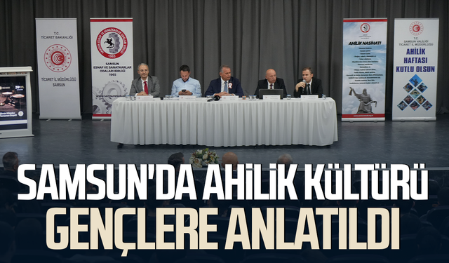 Ahilik kültürü gençlere anlatıldı: 'Bu değerler yolunuzu aydınlatacak'