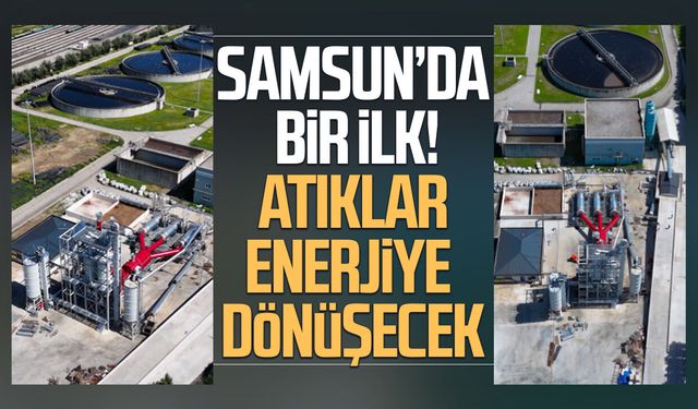 Samsun’da atık çamuru enerjiye dönüştürecek tesiste sona gelindi