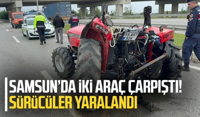 Samsun'da kamyonet traktöre çarptı: Sürücüler yaralandı