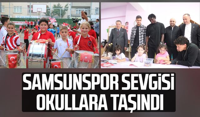 Samsunspor sevgisi okullara taşındı