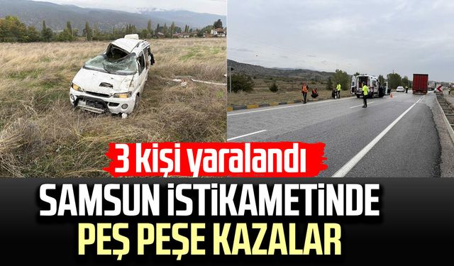 Samsun istikametinde peş peşe kazalar: 3 kişi yaralandı