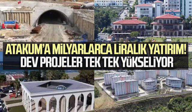 Atakum’a milyarlarca liralık yatırım! Dev projeler tek tek yükseliyor