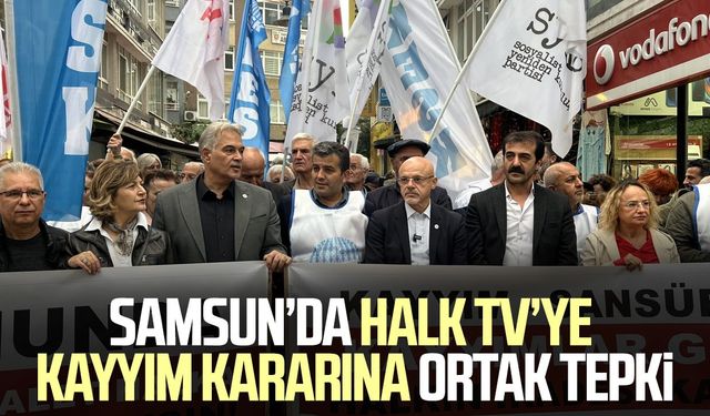 Samsun’da Halk TV’ye kayyım kararına ortak tepki