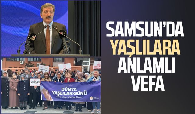 Samsun'da 1 Ekim Dünya Yaşlılar Günü programı