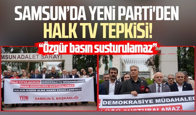 Samsun’da YENİ Parti'den Halk TV tepkisi