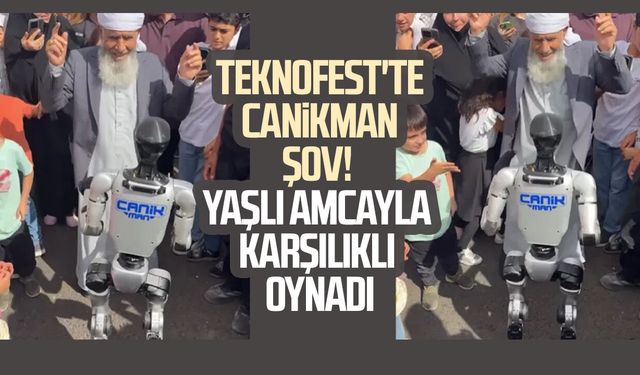 TEKNOFEST'te CANİKMAN şov! Yaşlı amcayla karşılıklı oynadı