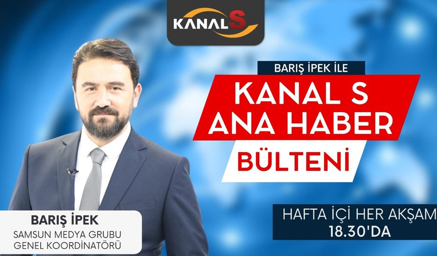 Barış İpek ile Kanal S Ana Haber Bülteni 23 Kasım Çarşamba