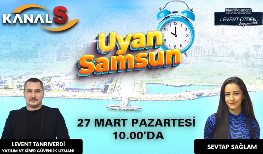 Sevtap Sağlam ile Uyan Samsun 27 Mart Pazartesi