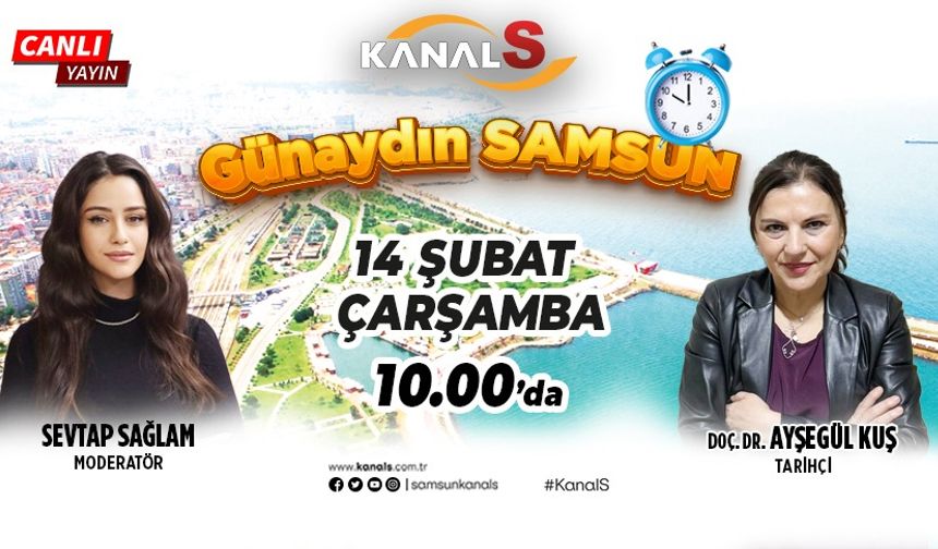 Sevtap Sağlam ile Günaydın Samsun 14 Şubat Çarşamba