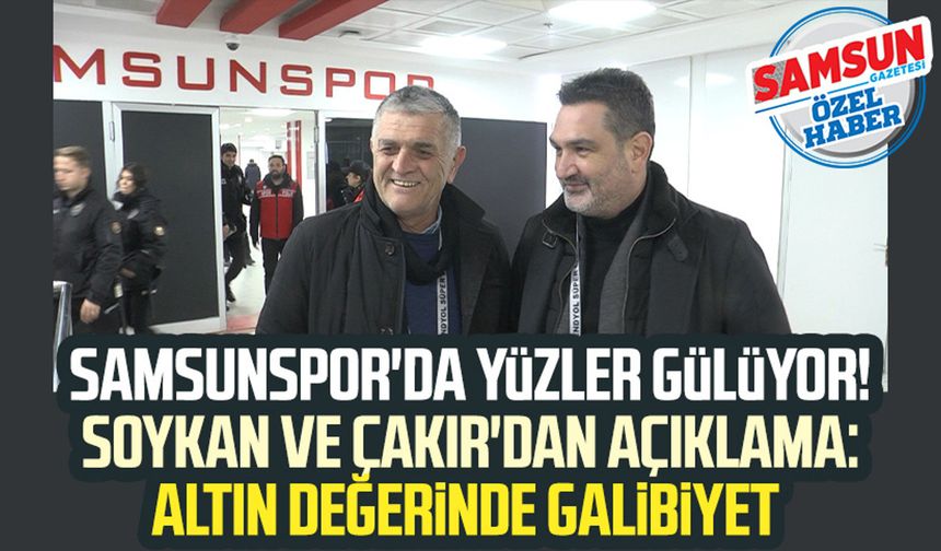 Samsunspor'da yüzler gülüyor! Soner Soykan ve Suat Çakır'dan açıklama: Altın değerinde galibiyet