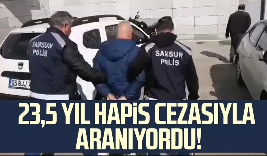 Samsun'da polisten kaçamadı: 23,5 yıl hapis cezası var!