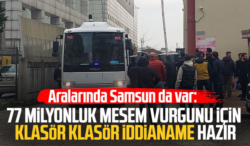 Aralarında Samsun da var: 77 milyonluk MESEM vurgunu için iddianame hazır
