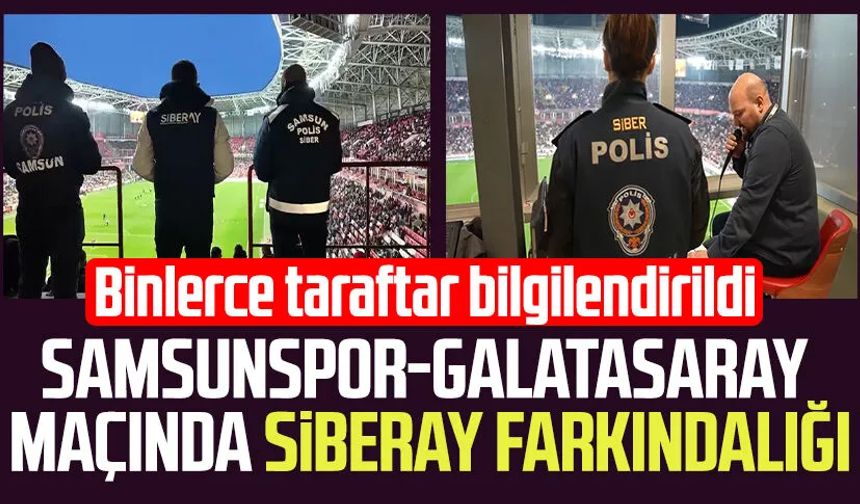 Samsunspor-Galatasaray maçında SİBERAY farkındalığı