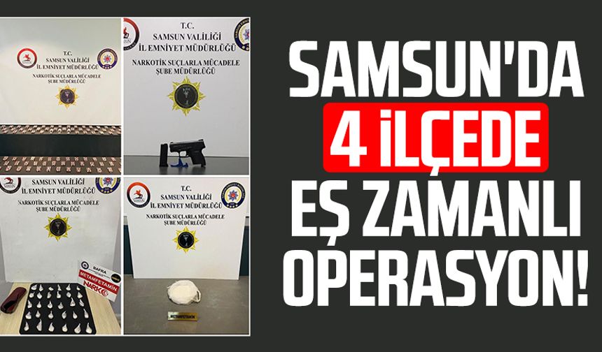 Samsun'da 4 ilçede eş zamanlı zehir operasyonu! 10 kişi yakalandı