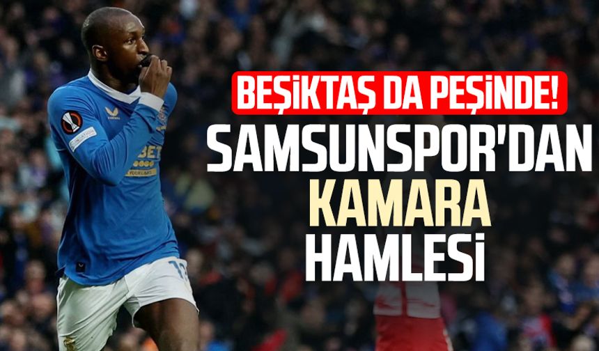 Beşiktaş da peşinde! Samsunspor'dan Kamara hamlesi